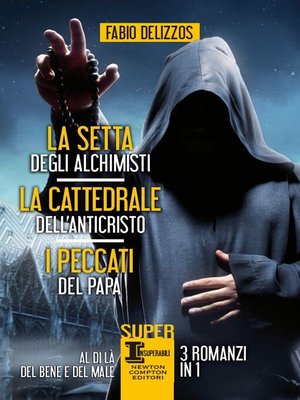 cover image of La setta degli alchimisti--La cattedrale dell'Anticristo--I peccati del papa